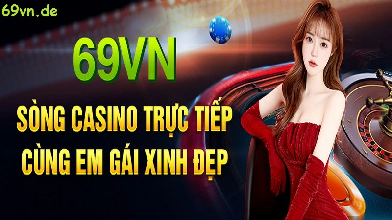 Tối ưu hoá trải nghiệm casino tại nhà cái 69vn